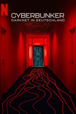 Cyberbunker: Tội phạm thế giới ngầm Cyberbunker: The Criminal Underworld