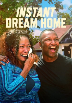 Đại tu trong tích tắc Instant Dream Home