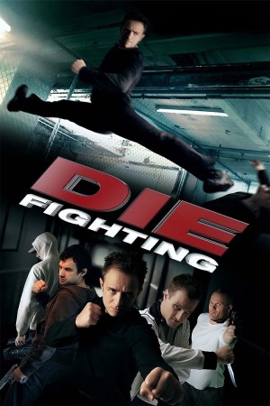 Đấu Võ Sinh Tử Die Fighting