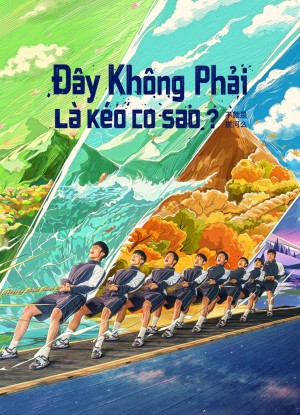 Đây Không Phải Là Kéo Co Sao? Let's Tug It!