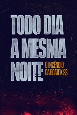 Đêm bất tận ở Boate Kiss The Endless Night