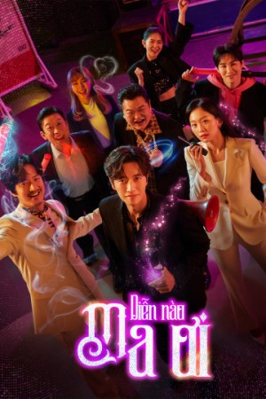 Diễn Nào, Ma Ơi! From Now On, Showtime!