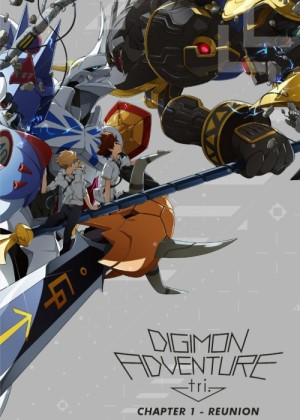 Digimon Adventure Tri. - Chương 1: Tái Ngộ Digimon Adventure tri. 1: Saikai Digimon Adventure Tri. - Chapter 1: Reunion