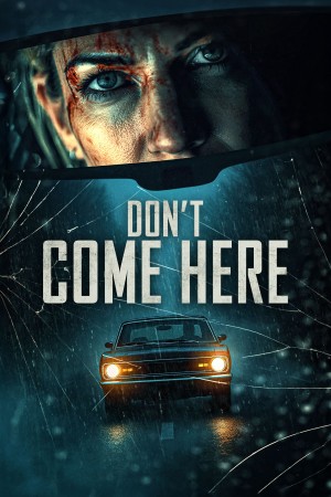 Don't Come Here Don't Come Here