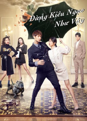 Đừng Kiêu Ngạo Như Vậy Proud of Love