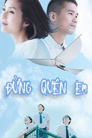 Đừng Quên Em She Remembers, He Forgets