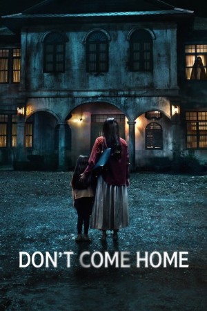 Đừng về nhà Don't Come Home