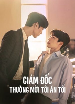 Giám Đốc Thường Mời Tôi Ăn Tối The Director Who Buys Me Dinner