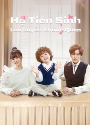 Hạ Tiên Sinh Lưu Luyến Không Quên (Nỗi Vương Vấn Của Hạ Tiên Sinh) Unforgettable Love