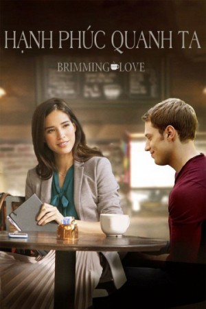 Hạnh Phúc Quanh Ta Brimming with Love