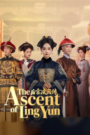 Hậu Cung Lăng Vân Truyện The Ascent of Ling Yun