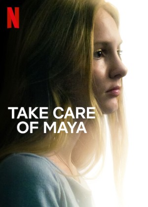 Hãy chăm sóc Maya Take Care of Maya