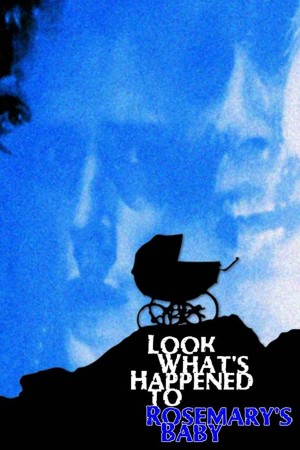 Hãy xem chuyện gì đã xảy ra với em bé của Rosemary Look What's Happened to Rosemary's Baby