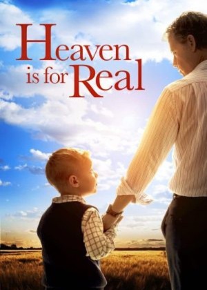 Heaven is for Real Heaven is for Real