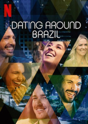 Hẹn hò vu vơ: Brazil Dating Around: Brazil