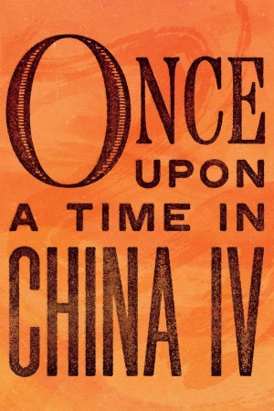 Hoàng Phi Hồng P4 Once Upon a Time in China IV