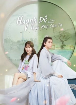 Huynh Đệ Thân Mến Của Ta My Dear Brothers