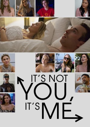 It's Not You, It's Me It's Not You, It's Me