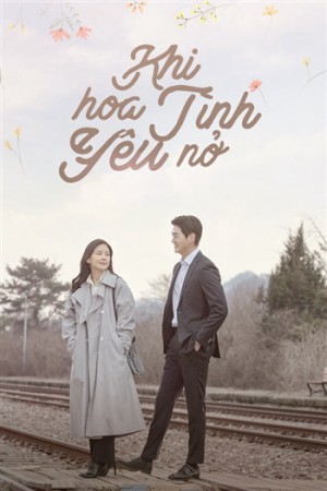 Khi Hoa Tình Yêu Nở When My Love Blooms 