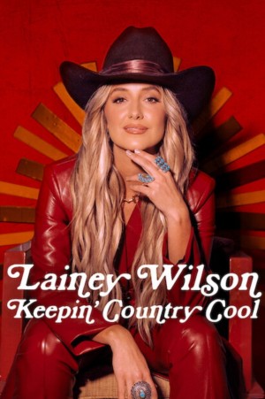 Lainey Wilson: Linh hồn nhạc đồng quê Lainey Wilson: Keepin' Country Cool