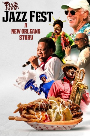 Lễ hội Jazz: Câu chuyện New Orleans Jazz Fest: A New Orleans Story