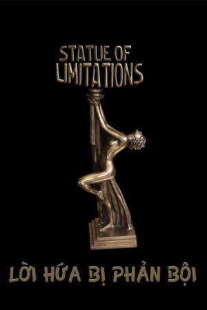 Lời Hứa Bị Phản Bội Stature Of Limitations