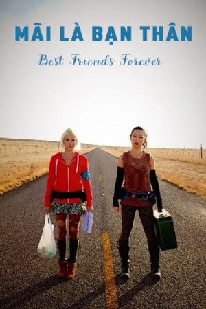 Mãi Là Bạn Thân Best Friends Forever