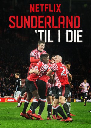 Mãi mãi đội Sunderland (Phần 2) Sunderland 'Til I Die (Season 2)