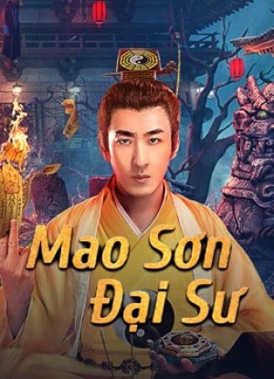Mao Sơn Đại Sư Master of Maoshan