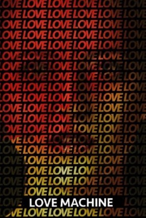 Love Machine Love Machine