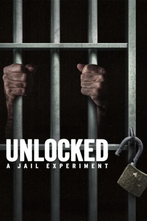 Mở khóa: Thí nghiệm nhà giam Unlocked: A Jail Experiment