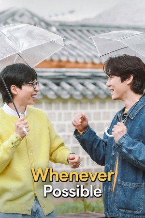 Mọi Lúc Mọi Nơi (Phần 4) Whenever Possible (Season 4)