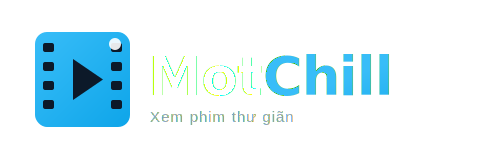 Motchill - Phimmoichill Online Phimmoi Chill mới cập nhật 2026