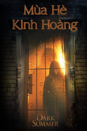 Mùa Hè Kinh Hoàng Dark Summer