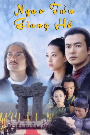 Ngạo Tửu Giang Hồ Ngạo Tửu Giang Hồ