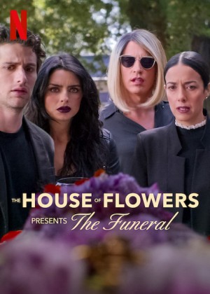 Ngôi nhà hoa: Tang lễ The House of Flowers Presents: The Funeral