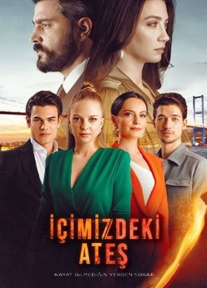 Ngọn lửa giữa chúng ta İçimizdeki Ateş (The Fire in Us)