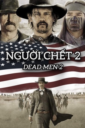 Người Chết 2 Dead Men 2