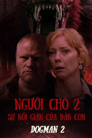 Người Chó 2: Sự Nổi Giận Của Đàn Con Dogman 2