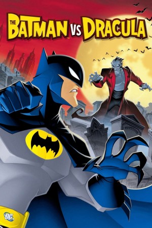 Người Dơi Và Bá Tước Dracula  The Batman vs. Dracula