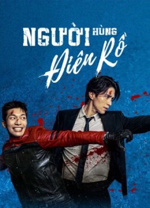 Người Hùng Điên Rồ (Bad and Crazy) Bad and Crazy