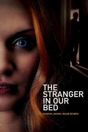Người Lạ Cùng Giường The Stranger in Our Bed
