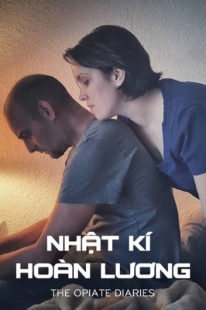 Nhật Ký Hoàn Lương The Opiate Diaries