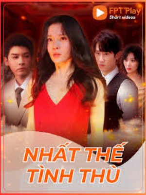 Nhất Thế Tình Thù Nhất Thế Tình Thù