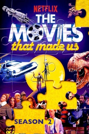 Những bộ phim lớn lên cùng chúng ta (Phần 2) The Movies That Made Us (Seaso 2)