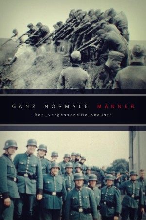 Những con người bình thường Ordinary Men: The "Forgotten Holocaust"