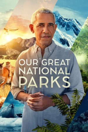 Những công viên quốc gia kỳ diệu Our Great National Parks