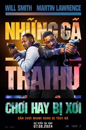 Những Gã Trai Hư: Chơi Hay Bị Xơi Bad Boys: Ride or Die