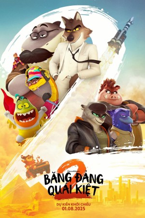 Những Kẻ Xấu Xa 2: Băng Đảng Quái Kiệt The Bad Guys 2