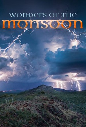 Những Kỳ Quan Của Mùa Mưa Wonders of the Monsoon